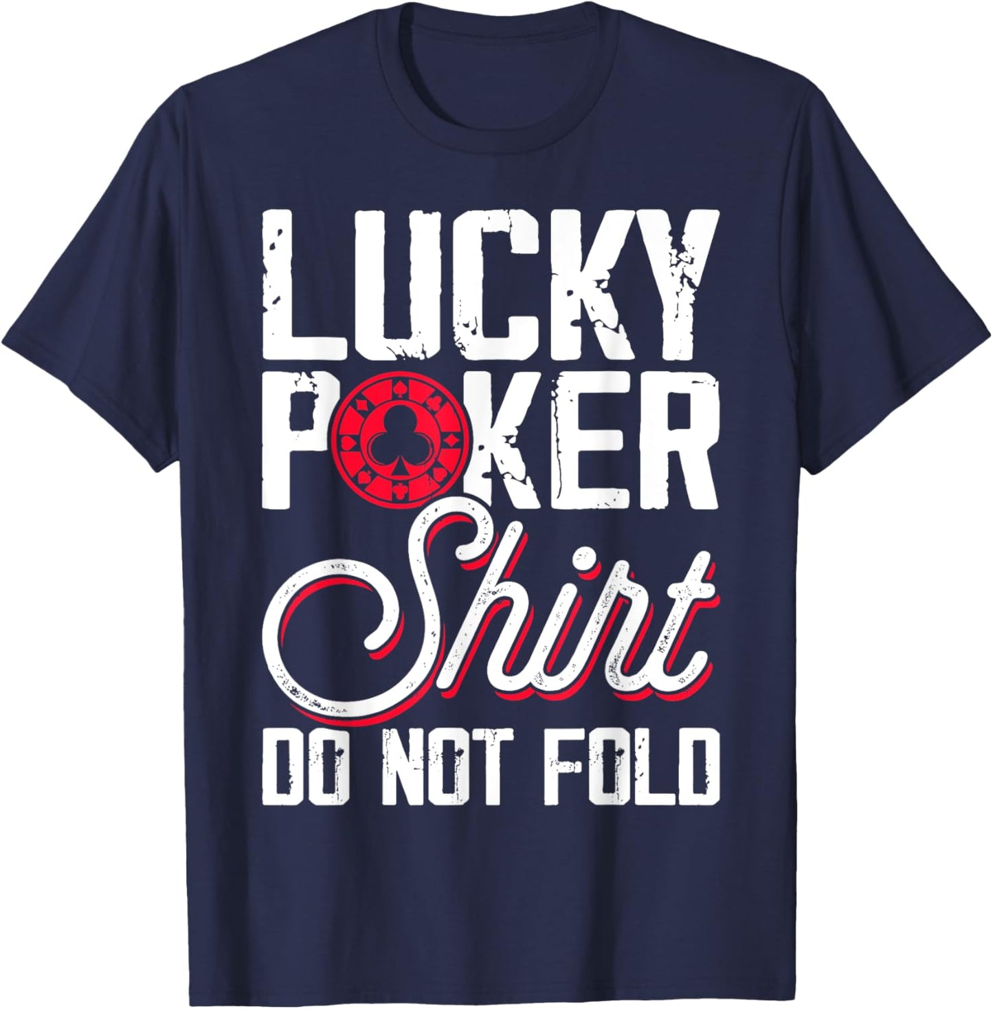 Lucky Poker Shirt Do Not Fold T-Shirt - T-Shirt | Navy
