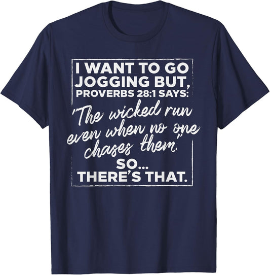 I Want To Go Jogging But Proverbs Funny Running Workout T-Shirt - T-Shirt | Navy