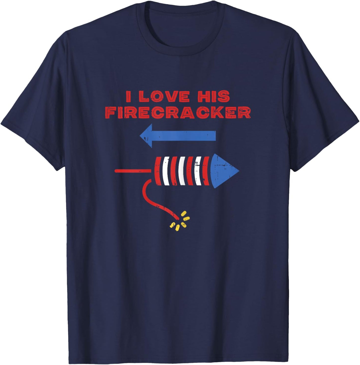 Love His Firecracker Matching Couple 4th of July Girlfriend T-Shirt - T-Shirt | Navy