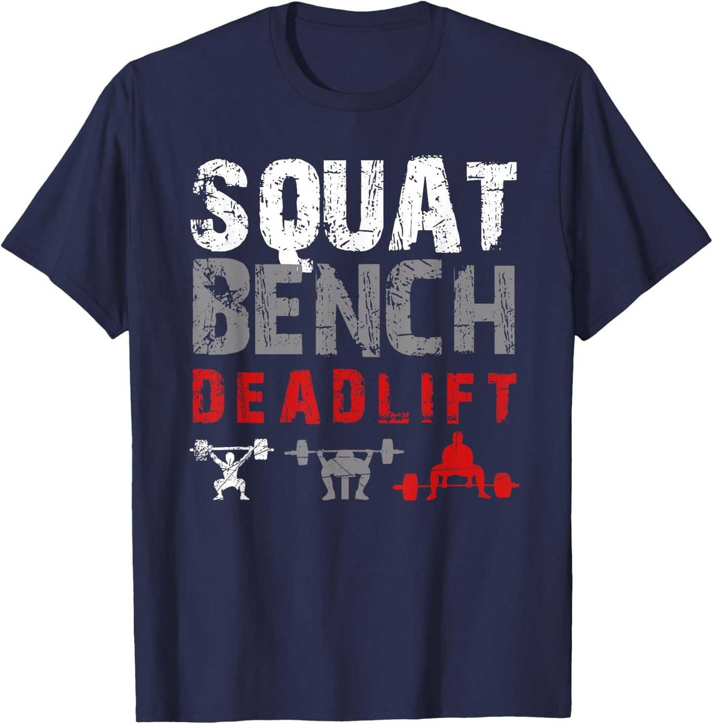 Powerlifting Motivation - Squat. Bench. Deadlift T-Shirt - T-Shirt | Navy
