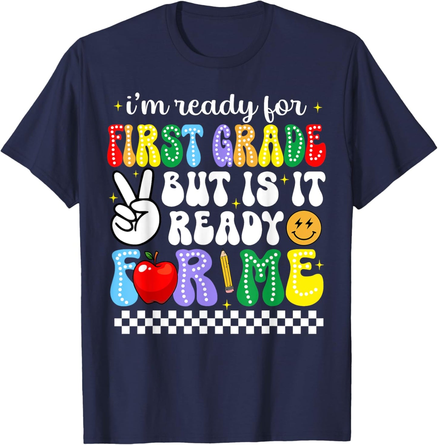 I'm Ready For First Grade Funny Back To School 1st Grade Kid T-Shirt - T-Shirt | Navy