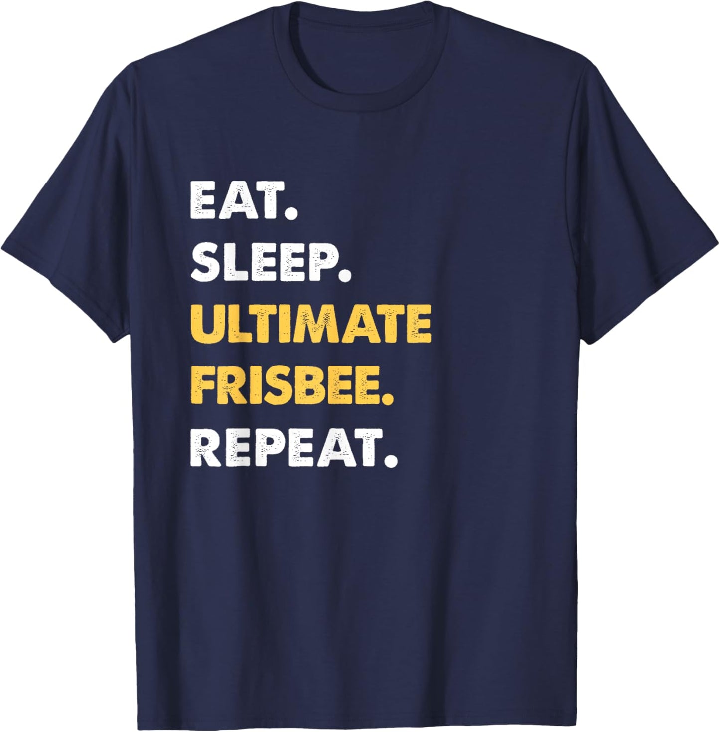 Funny Frisbee Apparel Eat Sleep Ultimate-Frisbee Repeat T-Shirt - T-Shirt | Navy