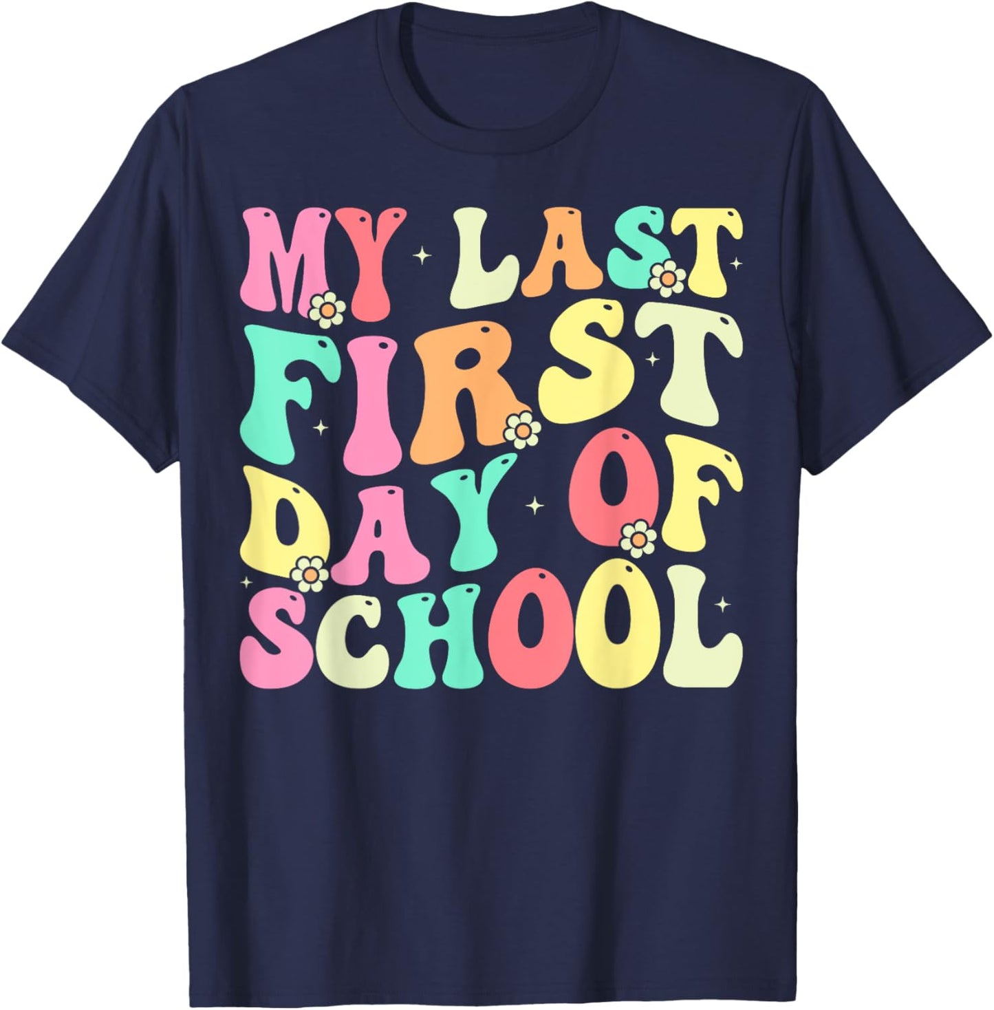 My Last First Day of School Retiring Teacher Retirement T-Shirt - T-Shirt | Navy