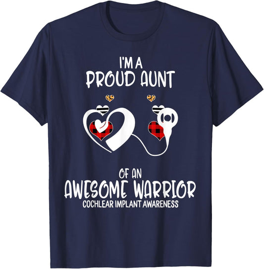 Cochlear Implant Awareness I'm Proud Aunt of Awesome Warrio T-Shirt - T-Shirt | Navy