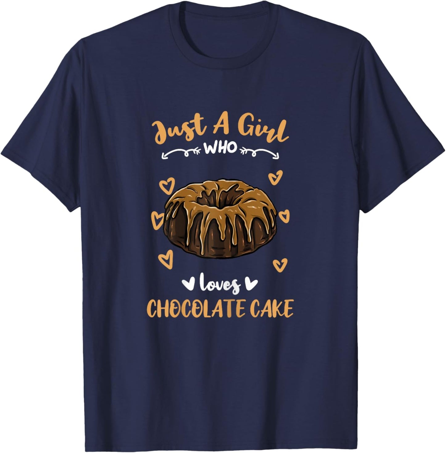 Just A Girl Who Loves Chocolate Cake T-Shirt - T-Shirt | Navy