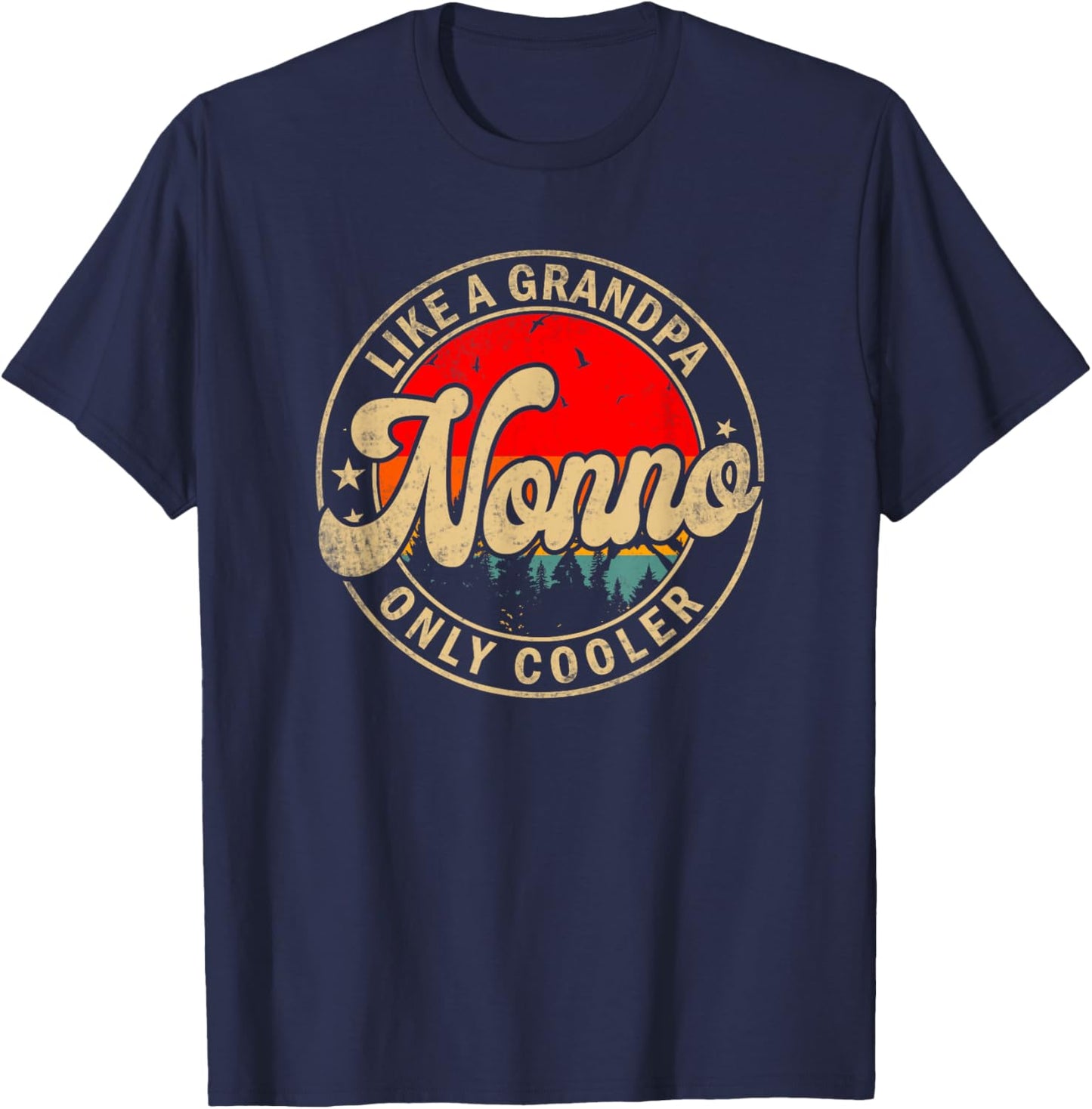 Nonno Like A Grandpa Only Cooler Funny Papa Grandpa T-Shirt - T-Shirt | Navy