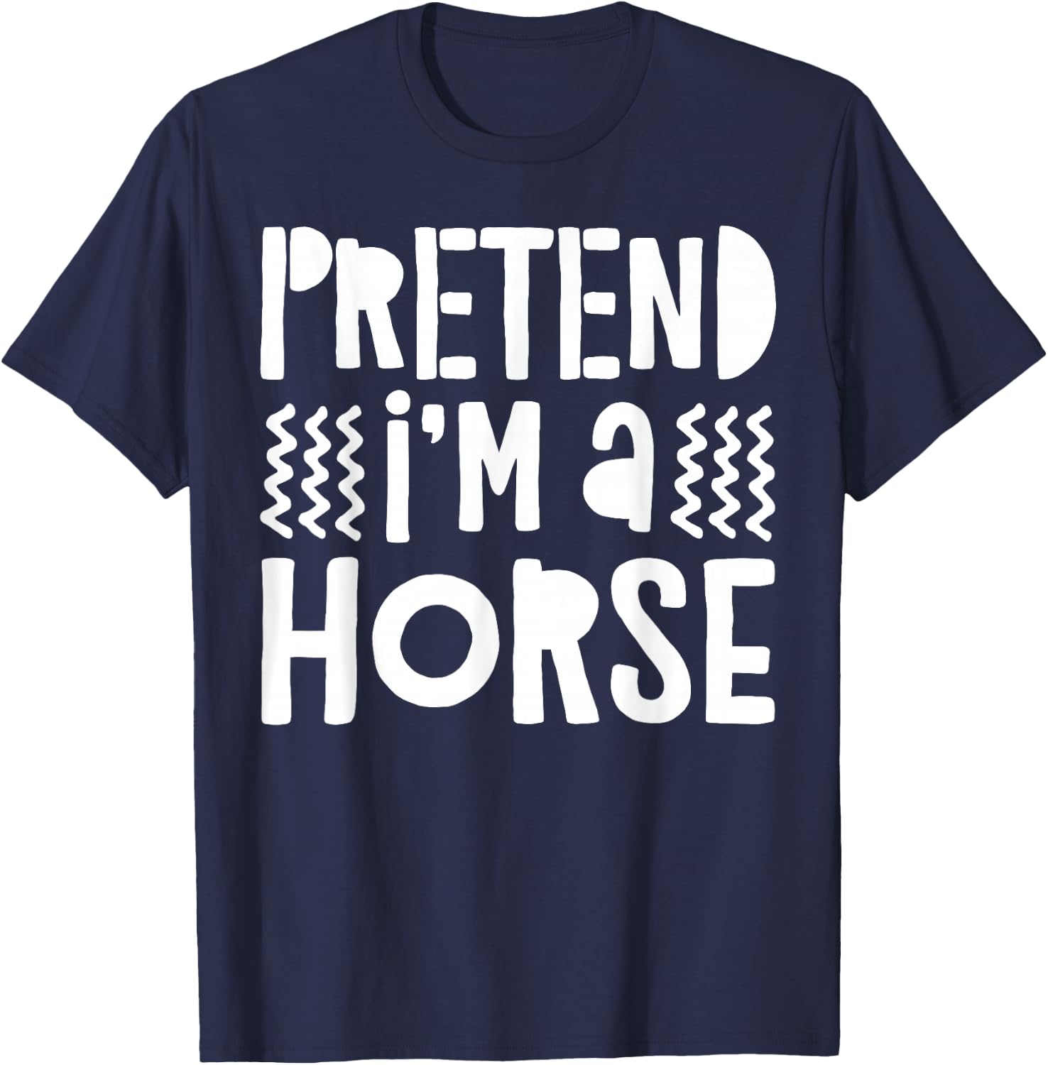 Pretend I'm A Horse Shirt Adult Men Women Kids Horse Costume T-Shirt - T-Shirt | Navy
