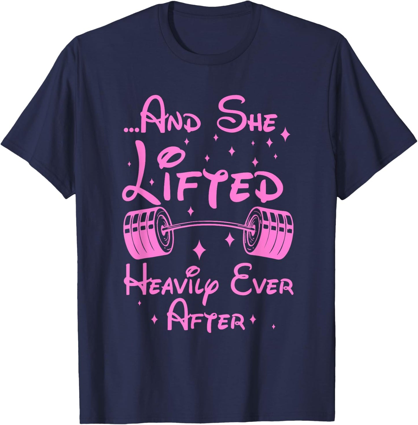 She Lifted Heavily Ever After Funny Fitness Princess Workout T-Shirt - T-Shirt | Navy