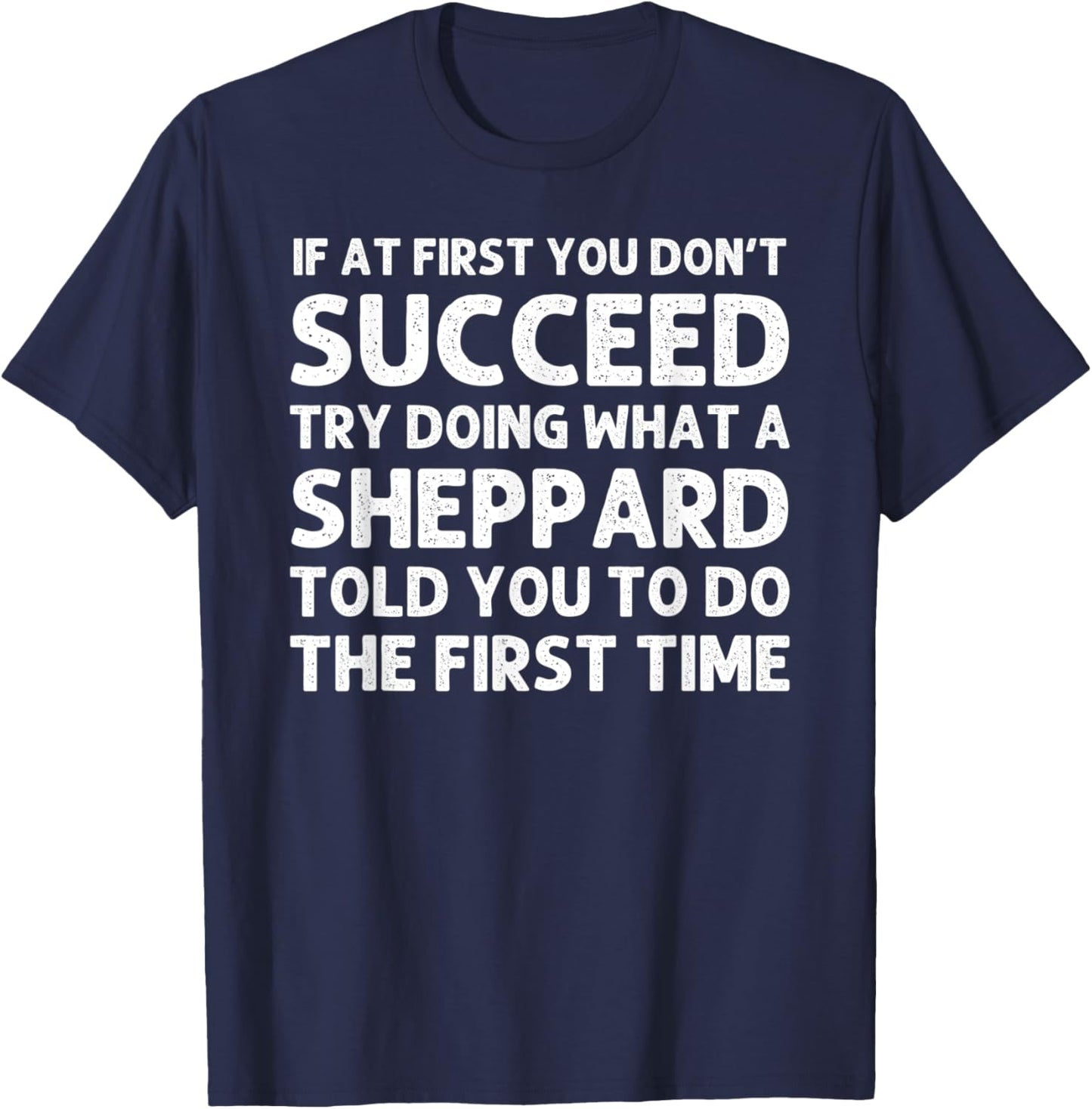 SHEPPARD Funny Surname Family Tree Birthday Reunion Idea T-Shirt - T-Shirt | Navy