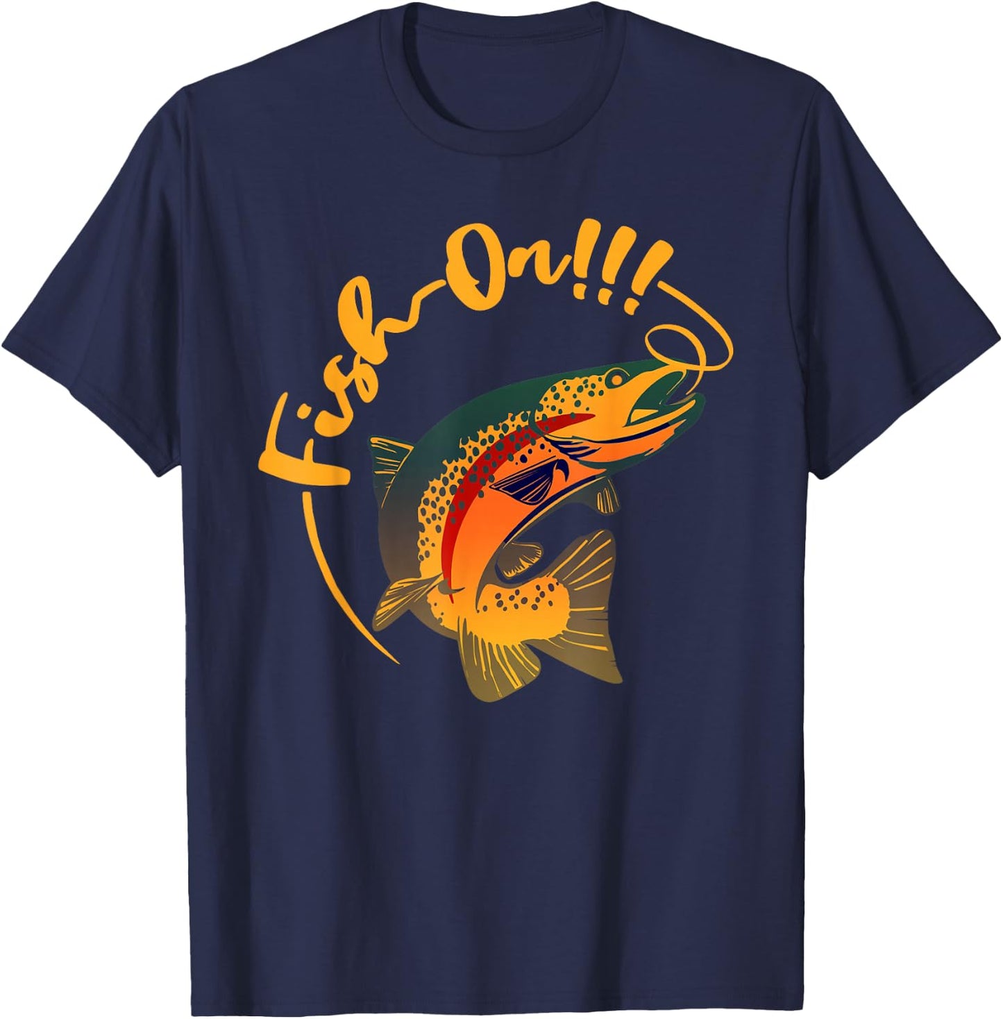 Fish On!!! Rainbow Trout Fishing T-Shirt - T-Shirt | Navy