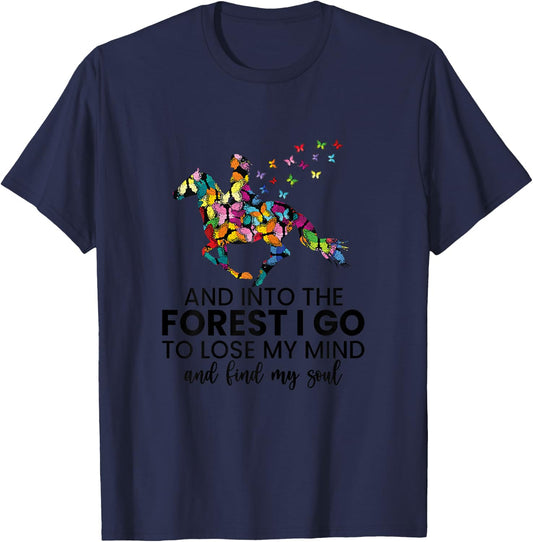 And Into The Forest I Go To Lose My Mind Horse Shirt T-Shirt - T-Shirt | Navy