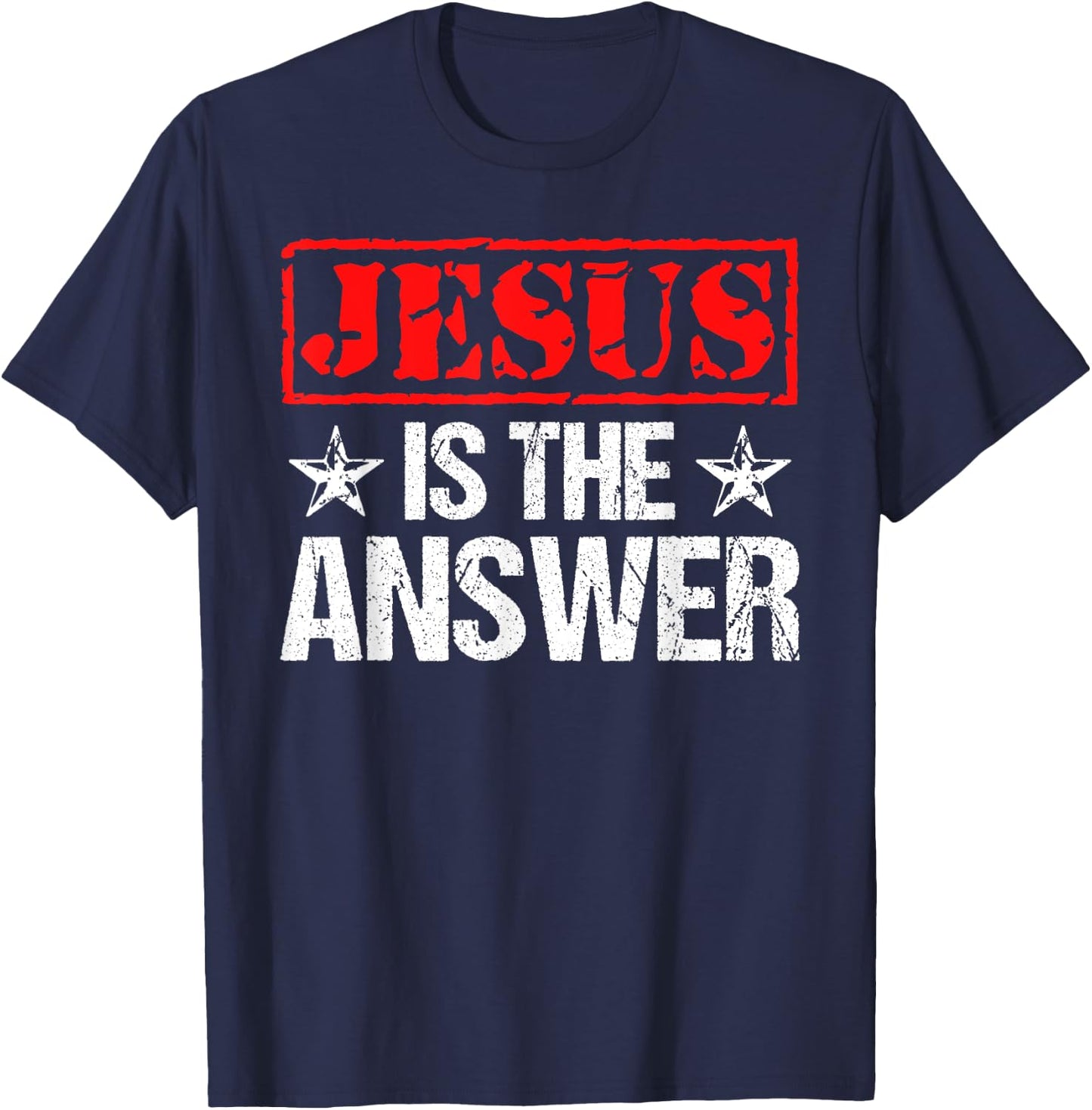 Jesus Is The Answer Christian Faith Gift T-Shirt - T-Shirt | Navy
