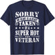 Sorry My Heart Is taken By A Super Hot Veteran T-Shirt - T-Shirt | Navy