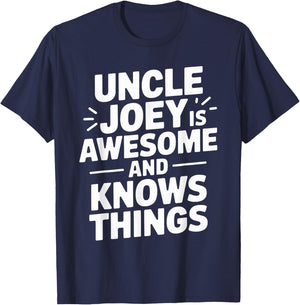 Uncle JOEY Is Awesome And Knows Things JOEY T-Shirt - T-Shirt | Navy