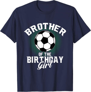 Brother of The Birthday Girl Soccer Lover Gifts Father's Day T-Shirt - T-Shirt | Navy