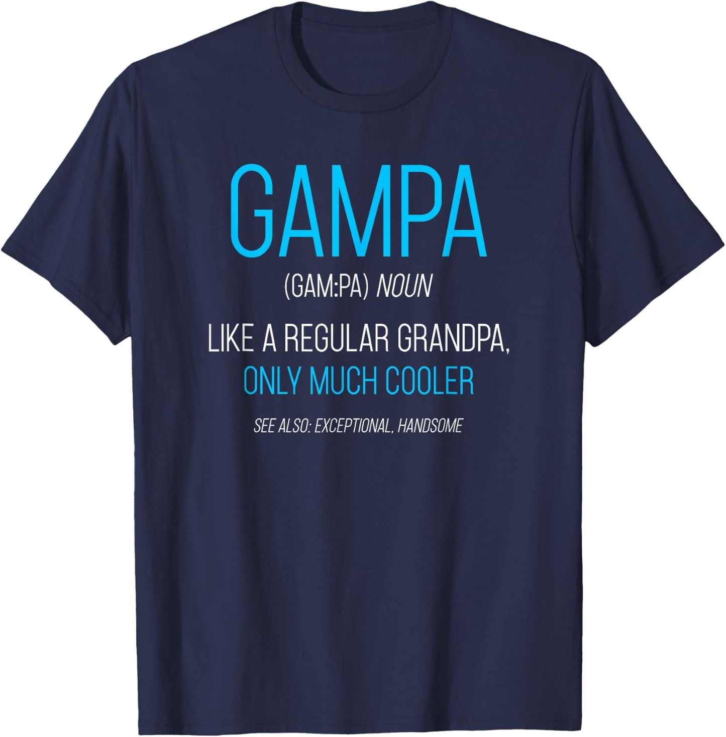 Gampa Gift: Like A Regular Grandpa Definition Cooler T-Shirt - T-Shirt | Navy