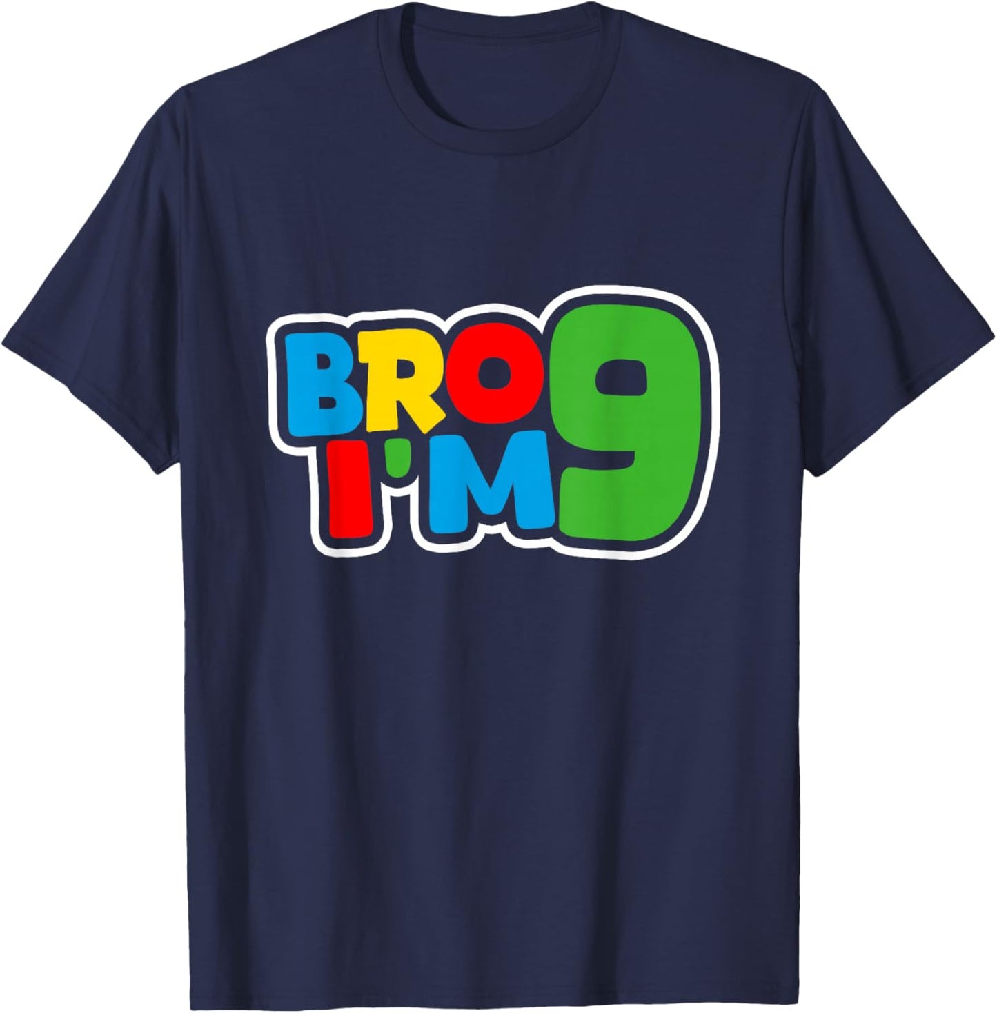 9th Birthday Shirt Boy Bro I’m 9 Year Old Four Party T-Shirt - T-Shirt | Navy