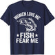 Women Love Me Fish Fear Me Men Vintage Funny Bass Fishing T-Shirt - T-Shirt | Navy