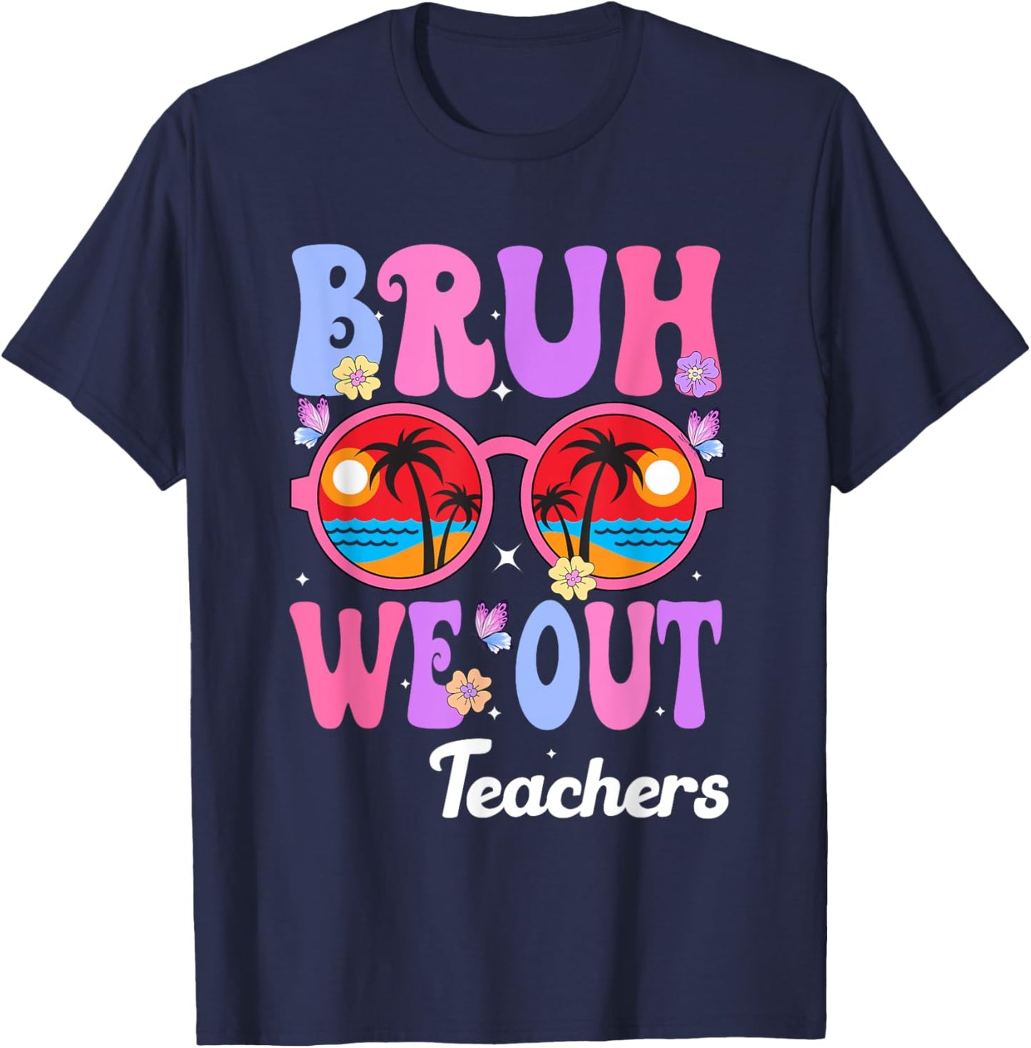 Cute End Of School Year Teacher Summer Bruh We Out Teachers T-Shirt - T-Shirt | Navy