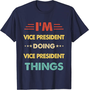 Retro I'm Vice President Doing Vice President Things T-Shirt - T-Shirt | Navy