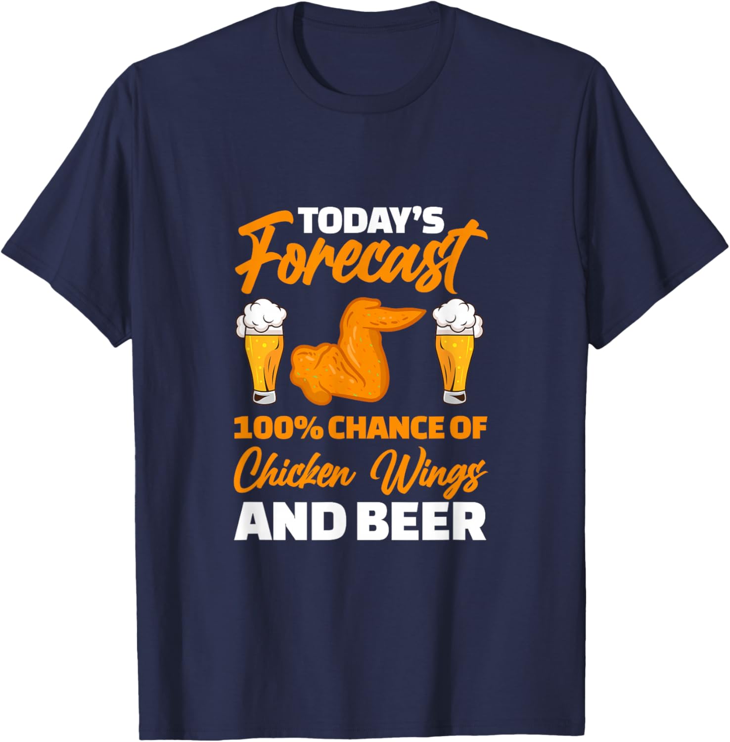 Today's Forecast Chicken Wing And Beer Drinking T-Shirt - T-Shirt | Navy