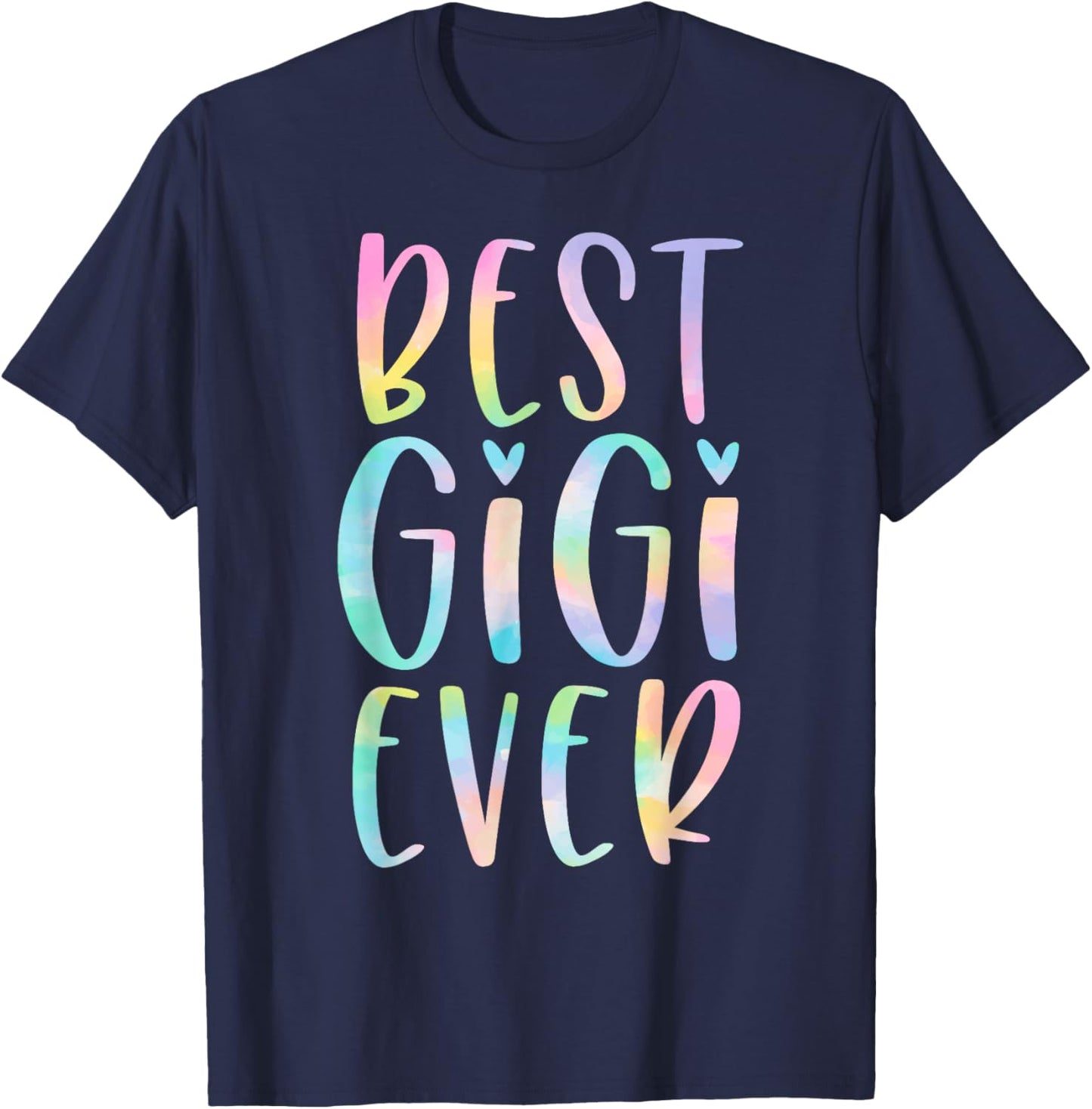 Best Gigi Ever Gifts Grandma Mother's Day Tie Dye T-Shirt - T-Shirt | Navy