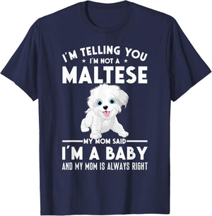 I'm not a Maltese my mom said I'm a baby T-Shirt - T-Shirt | Navy