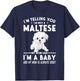 I'm not a Maltese my mom said I'm a baby T-Shirt - T-Shirt | Navy
