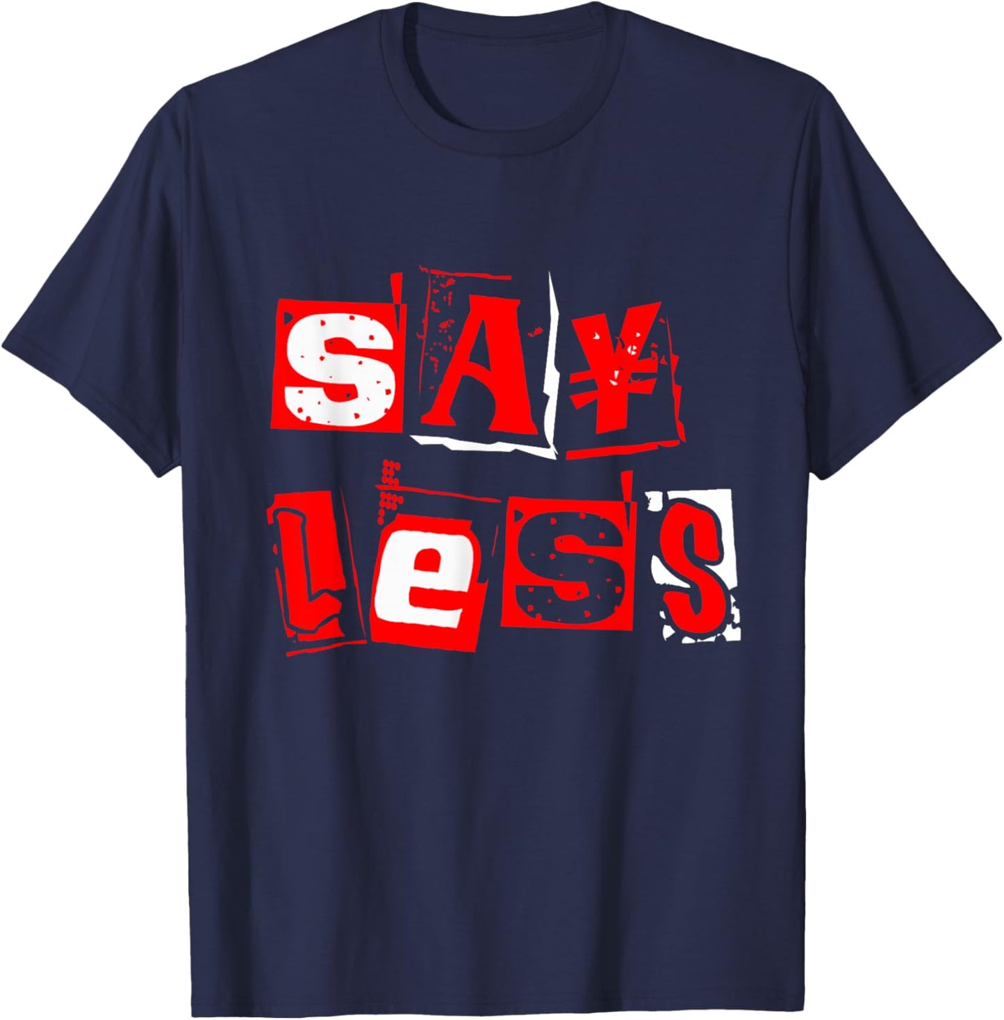 Red Say Less Red Color Graphic T-Shirt - T-Shirt | Navy