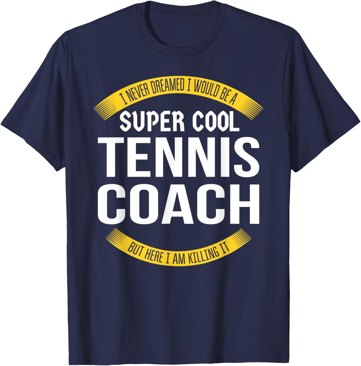 Funny Tennis Coach Gift Appreciation T-Shirt - T-Shirt | Navy