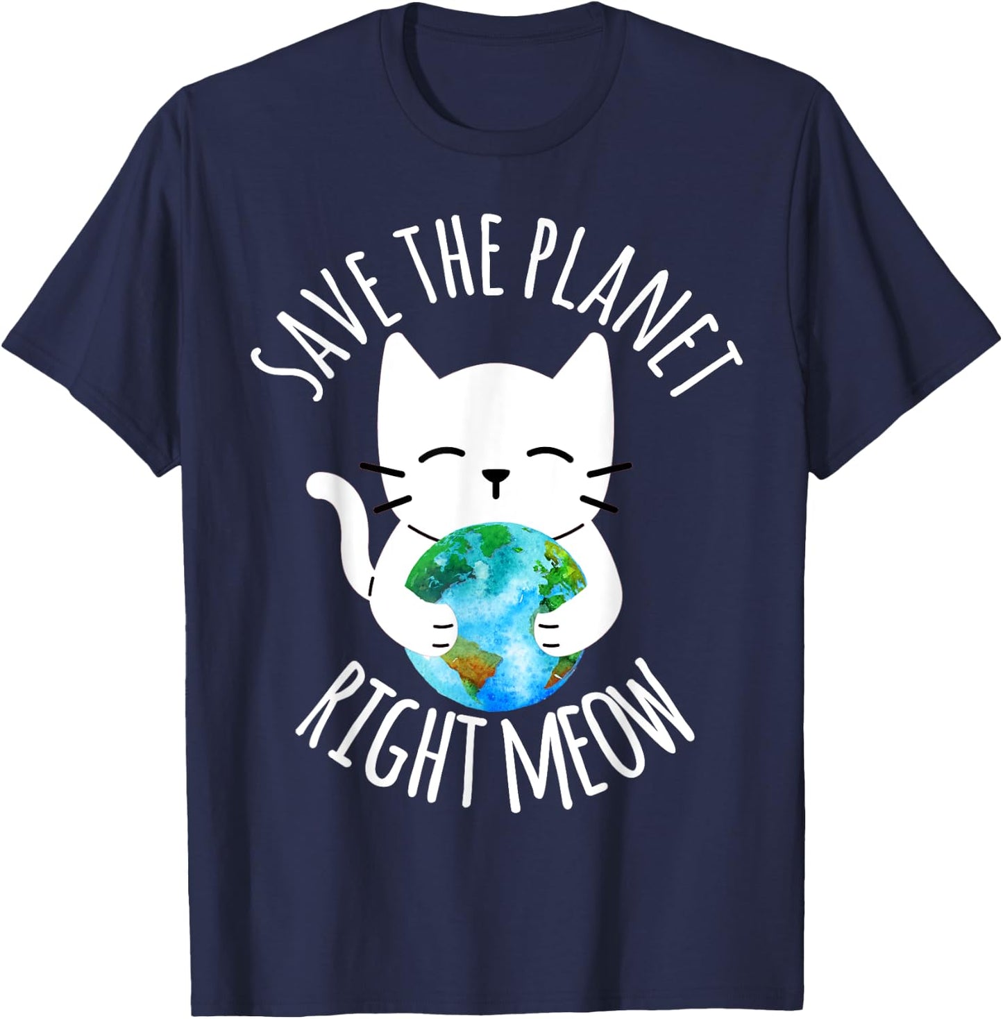 SAVE THE PLANET RIGHT MEOW Funny Cat Earth Day Women T-Shirt - T-Shirt | Navy