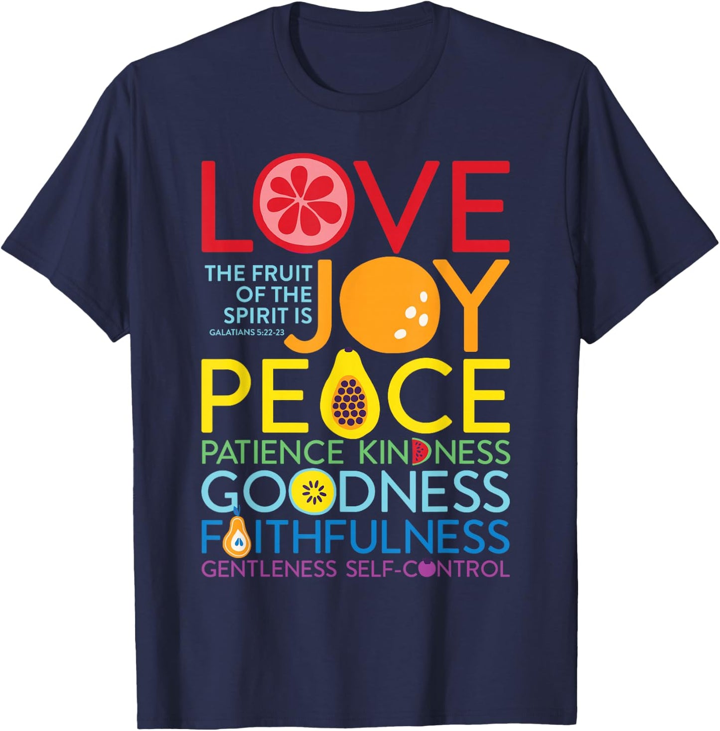Fruit Of The Spirit Galatians 5:22 Inspirational Christian T-Shirt - T-Shirt | Navy