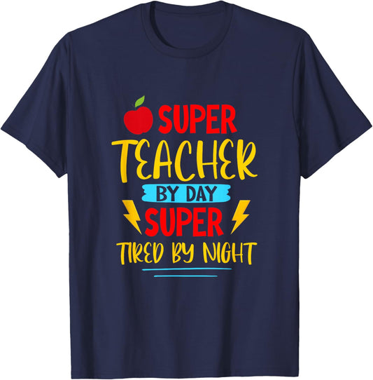 Super Teacher by Day Super Tired by Night Superhero Teacher T-Shirt - T-Shirt | Navy