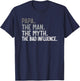 Papa the Man the Myth the bad Influence for Grandpa T-Shirt - T-Shirt | Navy