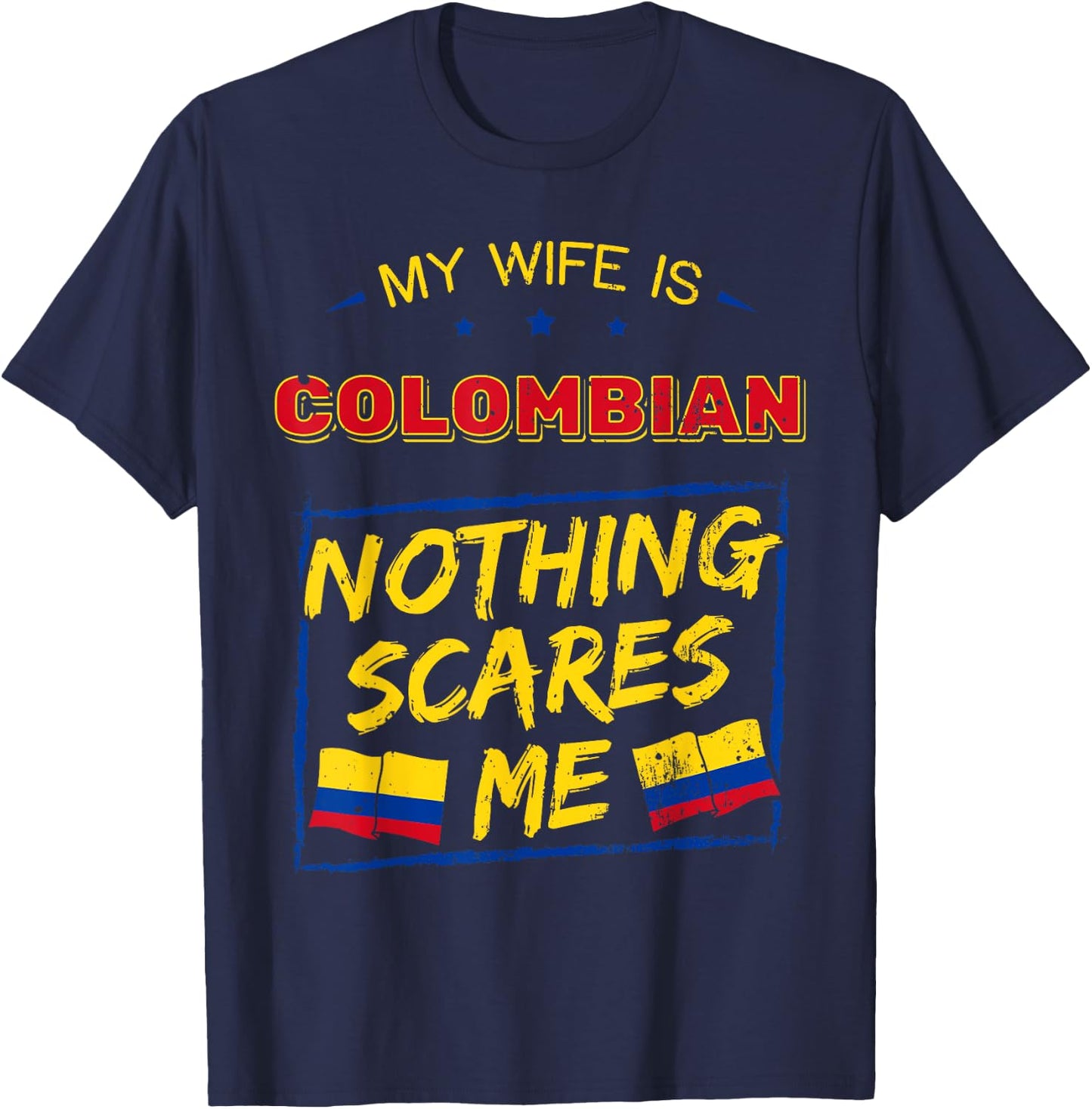 My Wife Is Colombian Republic of Colombia Heritage Flag T-Shirt - T-Shirt | Navy