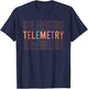 Telemetry Technician Appreciation Telemetry Tech - Black, -Adults, Small, Short Sleeve, , Classic Fit, Modern Classic, Lightweight, Lace T-Shirt - T-Shirt | Navy