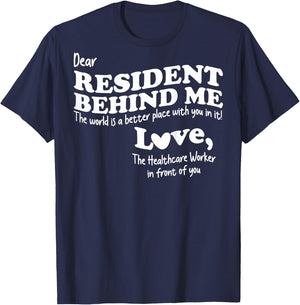(Back) Dear Resident Behind Me Healthcare Nursing Home Staff T-Shirt - T-Shirt | Navy