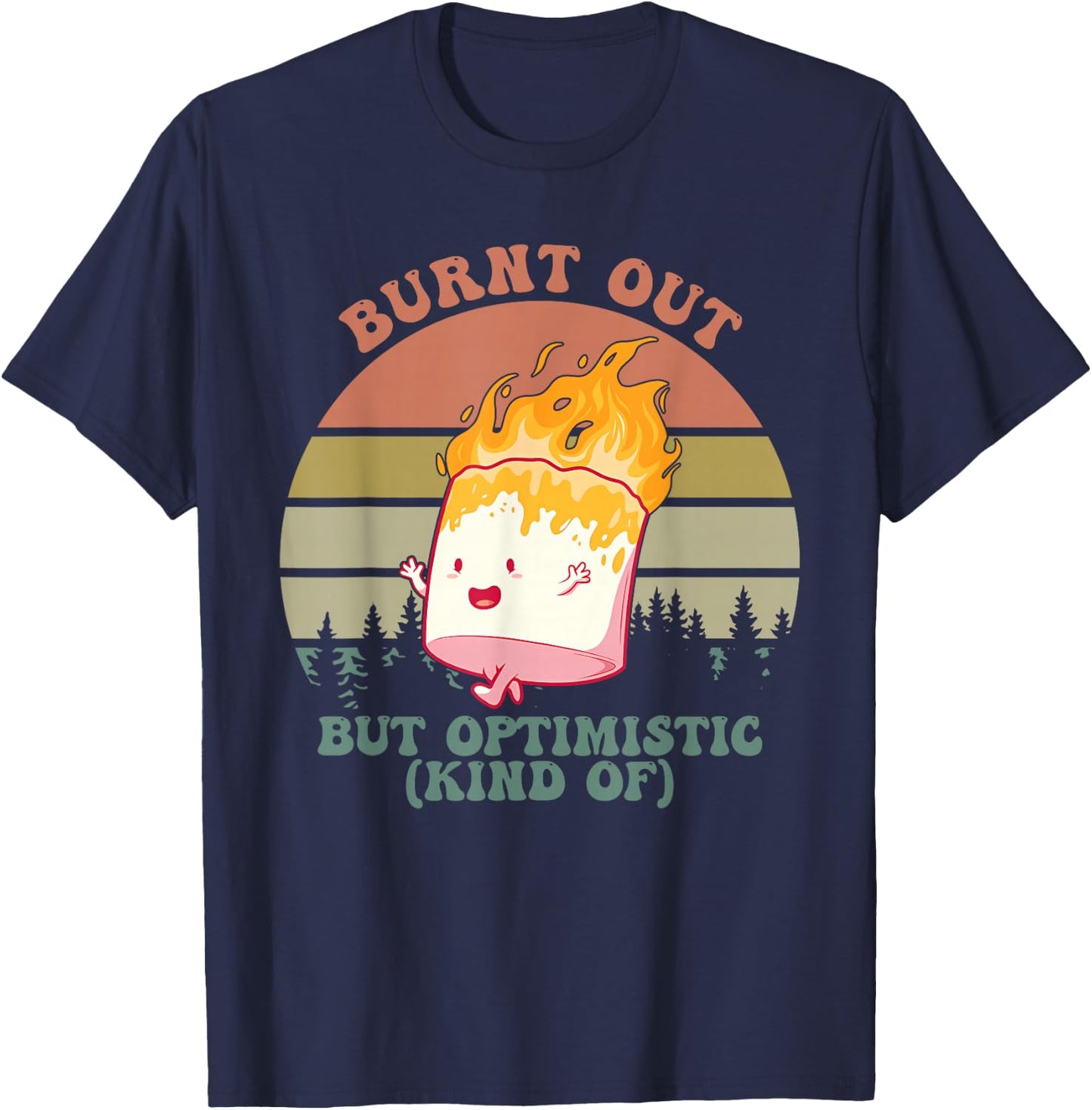 Burnt Out But Optimistic (Kind Of) Apparel T-Shirt - T-Shirt | Navy