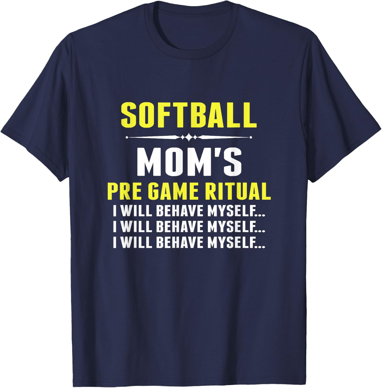 Funny Softball Mom Shirt Softball Mom's Pre Game Ritual T-Shirt - T-Shirt | Navy