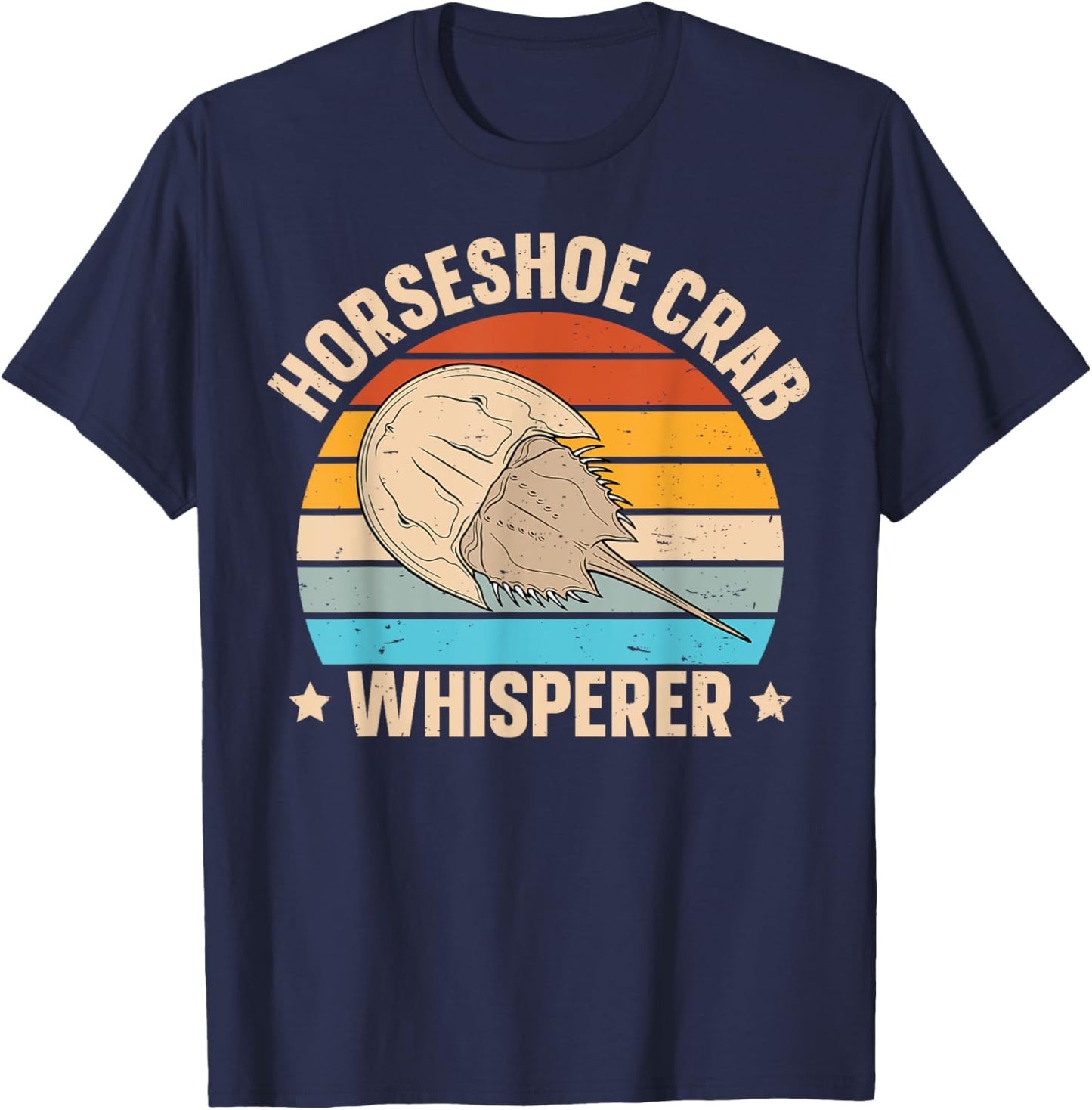 Horseshoe crab whisperer Quote for a Horseshoe crab fan T-Shirt - T-Shirt | Navy