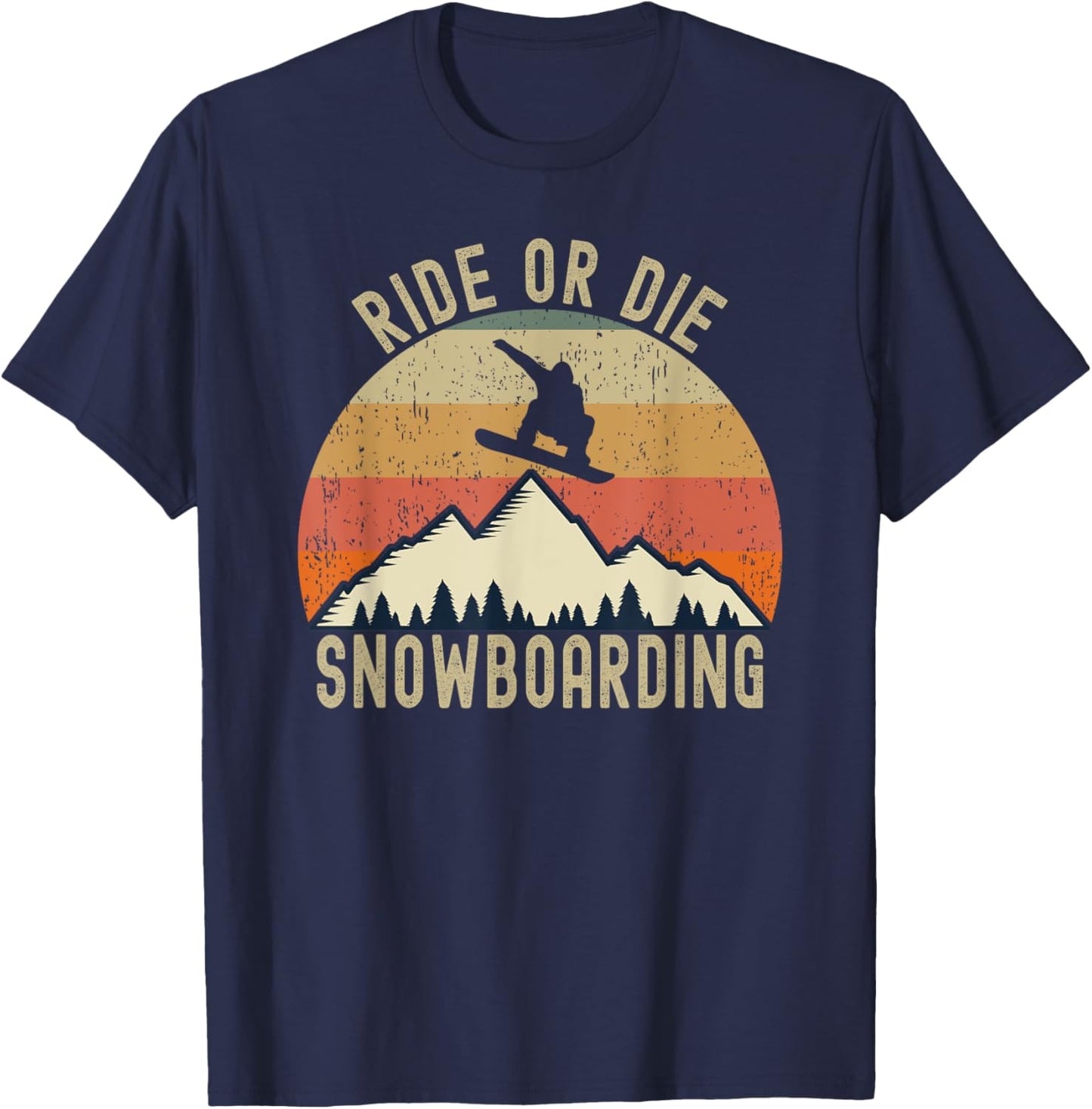 Ride Or Die Snowboarding Snowboard Snowboarder Quote T-Shirt - T-Shirt | Navy