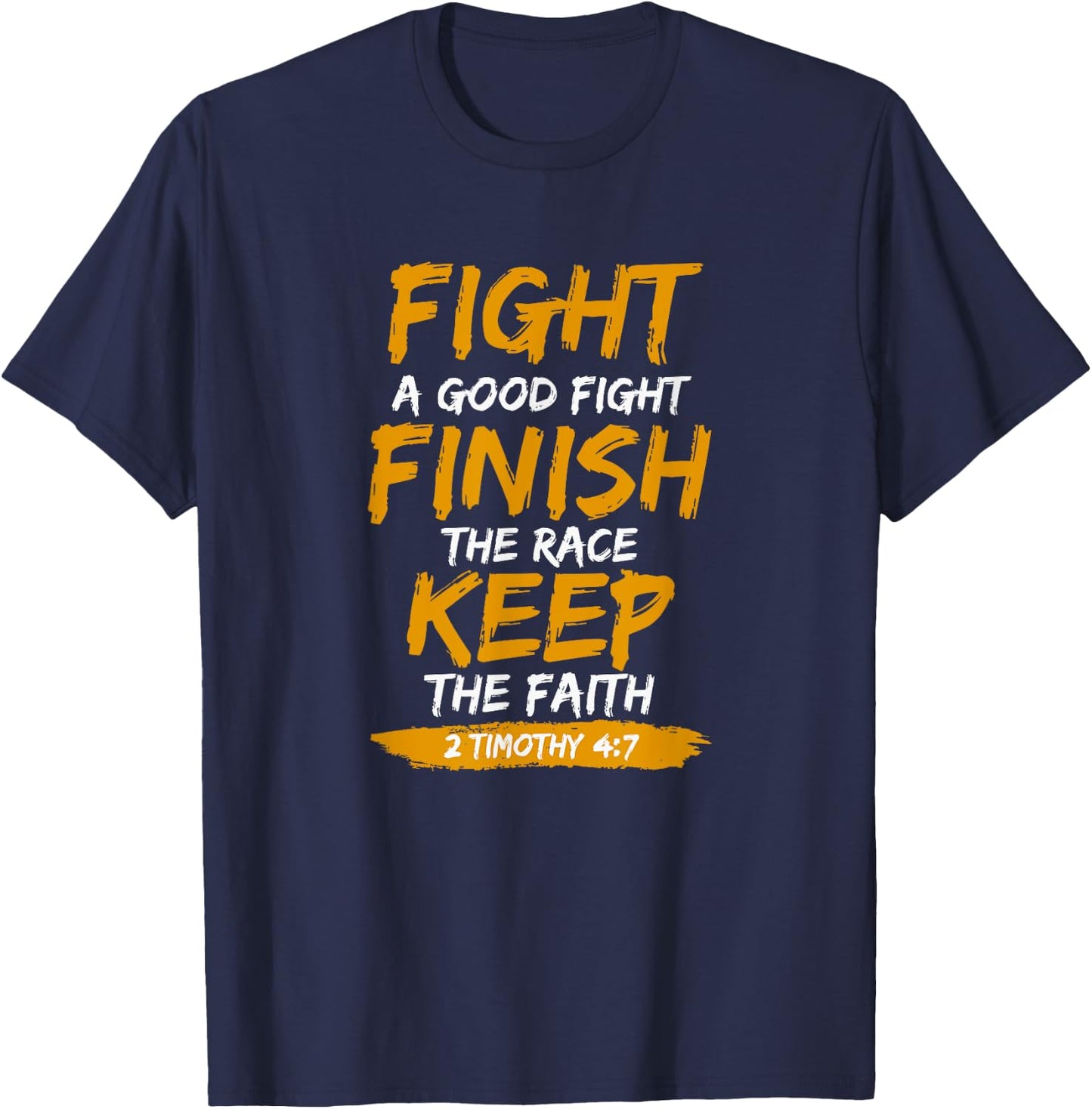2nd Timothy 4 7 Bible Verse Religious T-Shirt - T-Shirt | Navy