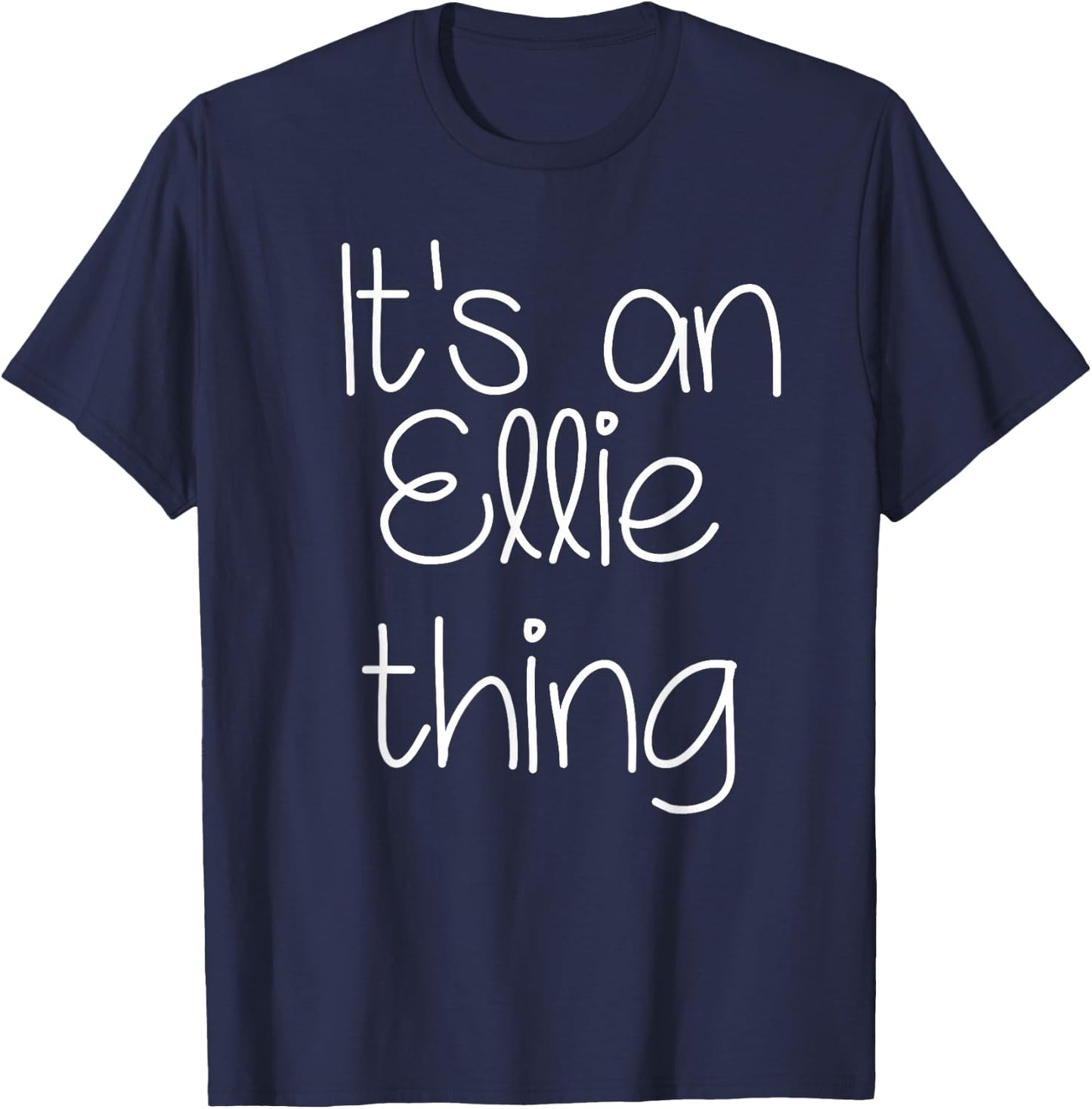 IT'S AN ELLIE THING Funny Birthday Women Name Gift T-Shirt - T-Shirt | Navy