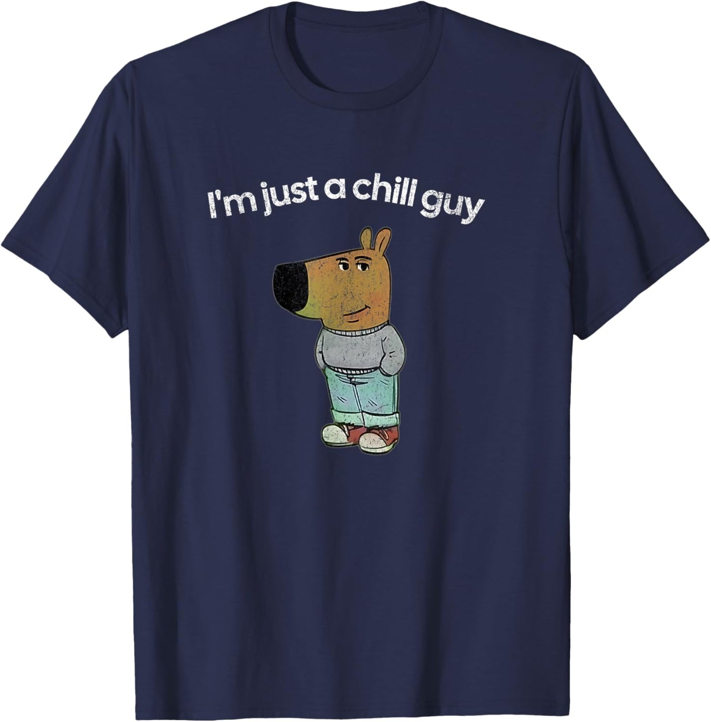I'm just a chill guy funny meme T-Shirt - T-Shirt | Navy