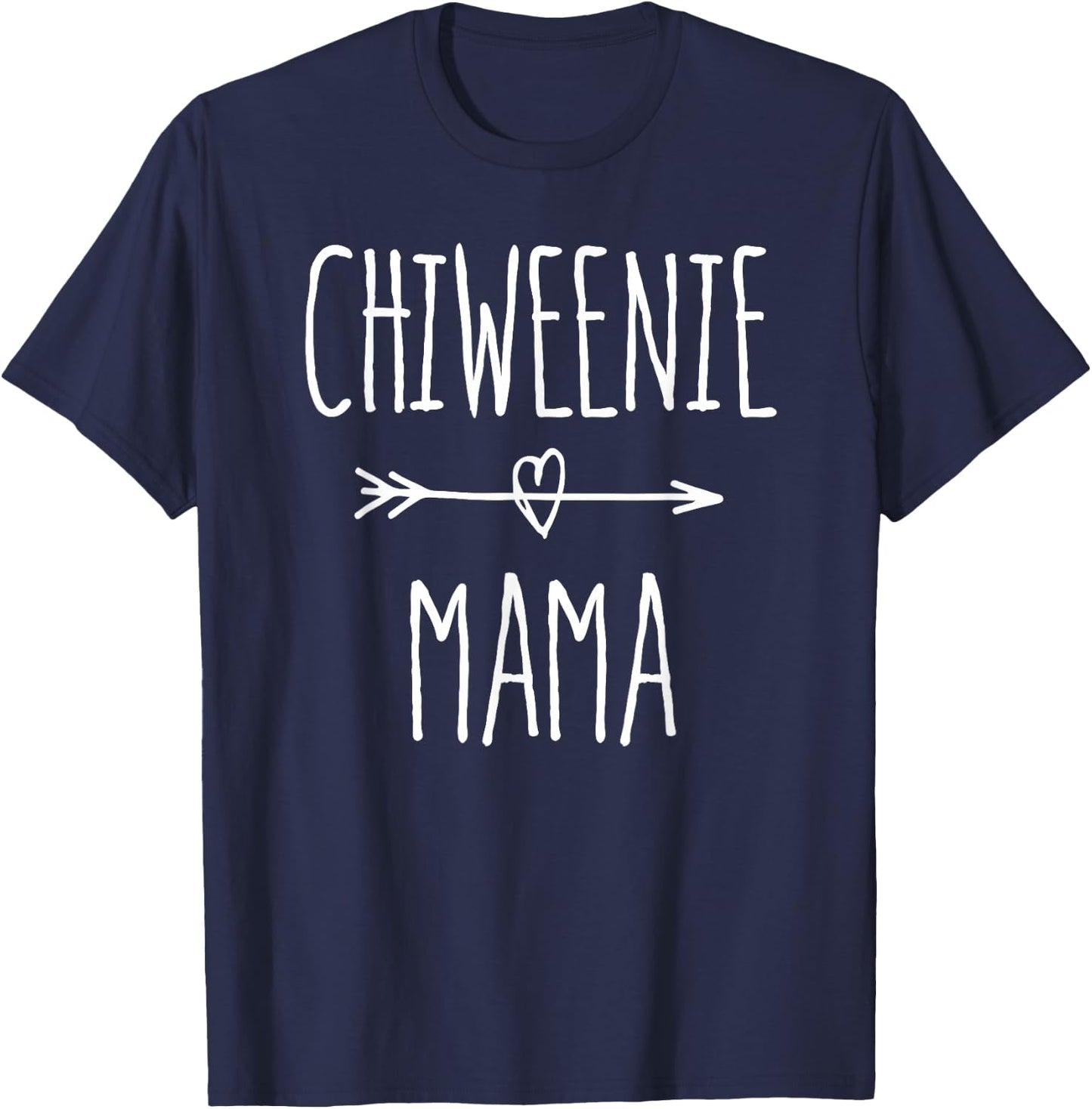 Chiweenie Mama Chihuahua Mom Gift T-Shirt - T-Shirt | Navy