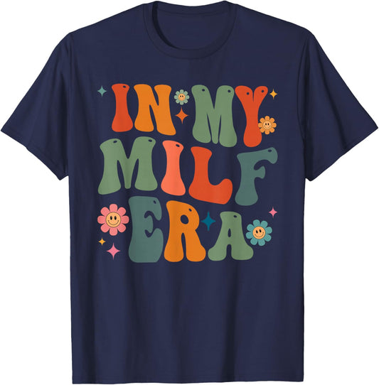 In My Milf Mom Era Mother's Day Flowers Retro Groovy Women T-Shirt - T-Shirt | Navy