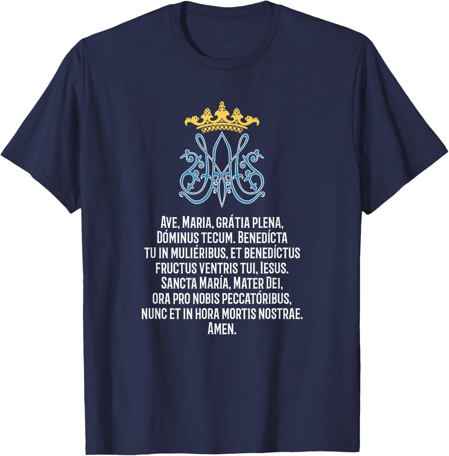 Ave Maria Prayer Latin Mass Hail Mary Full Of Grace T-Shirt - T-Shirt | Navy