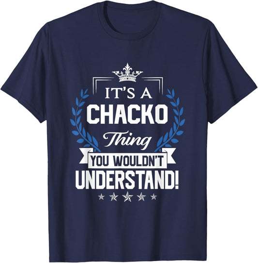 Chacko Name - Chacko Thing Name You Wouldn't Understand T-Shirt - T-Shirt | Navy