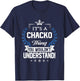 Chacko Name - Chacko Thing Name You Wouldn't Understand T-Shirt - T-Shirt | Navy