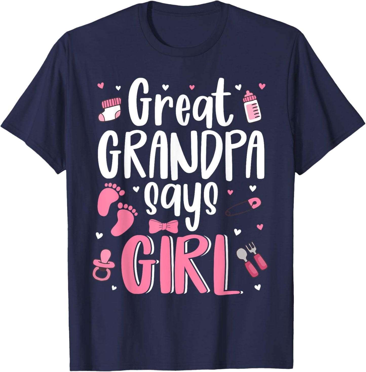 Great Grandpa Says Girl Cute Family 2025 Gender Reveal T-Shirt - T-Shirt | Navy